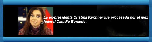 Cristina Kirchner fue procesada como jefa de una asociacin ilcita que recaudaba coimas. cubademocraciayvida.org web/folder.asp?folderID=136  