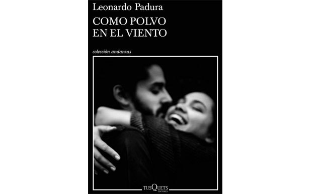 Como polvo en el viento de Leonardo Padura. Por Flix Jos Hernndez.                                                                                             Cuba Democracia y Vida.org                                                                                                                                                                                                                                                                             web/folder.asp?folderID=136