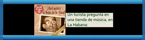 Un turista llega a una tienda de msica en La Habana-Cuba y pregunta...                                                                                           CubaDemocracia y Vida.org                                                                                        web/folder.asp?folderID=136  