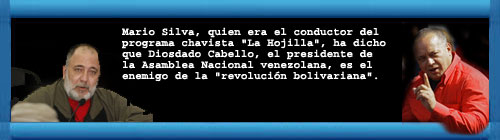 CASTROZUELA. Mario Silva: "Diosdado Cabello es el enemigo de la revolucin bolivariana"... Por Antonio Maria Delgado. web/folder.asp?folderID=136 