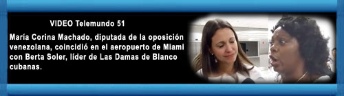 VIDEO CUBA VENEZUELA: La diputada de la oposicin venezolana, Mara Corina Machado, coincidi este mircoles en el aeropuerto de Miami con Berta Soler, lder cubana de Las Damas de Blanco. web/folder.asp?folderID=136 