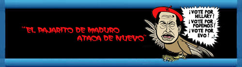 Venezuela: "EL PAJARITO DE MADURO ATACA DE NUEVO". Por Alfredo Pong. cubademocraciayvida.org web/folder.asp?folderID=136  