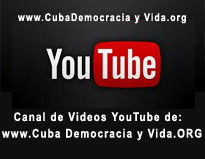 CANAL YOU TUBE DE CubaDemocracia y Vida.org 