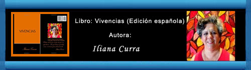 NUEVO LIBRO: "Vivencias" (Edicin espaola) Paperback  Febrero 21, 2014. Autora, nuestra querida compatriota, la Expresa Poltica cubana Iliana Curra. web/article.asp?artID=24077  