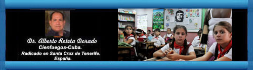 La enseanza en Cuba. Instruccin o adoctrinamiento? Por el Dr. Alberto Roteta Dorado. cubademocraciayvida.org web/folder.asp?folderID=136  