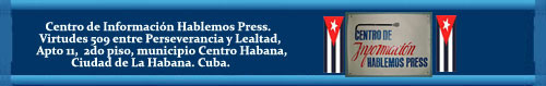 Informe Mensual de Violaciones de los Derechos Humanos en Cuba, Centro de Informaci�n Hablemos Press, 31 de agosto.