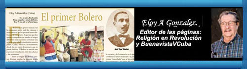 El Primer Bolero, un artculo de mi autora publicado sin mi autorizacin. Por Eloy A Gonzlez.                                       CUBADEMOCRACIAYVIDA.ORG                                                                                                                    web/folder.asp?folderID=136 