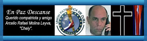 Muere Arcelio Rafael Molina Leyva, "Chely", destacado miembro de la UNPACU. cubademocraciayvida.org web/folder.asp?folderID=136