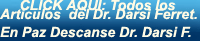 Dr. DARSI FERRER. EN PAZ DESCANSE. TODOS LOS ART�CULOS Y NOTICIAS PUBLICADOS EN ESTA WEB.