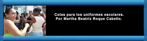 CUBA VIDEO: Colas para los uniformes escolares. Desde La Habana. Por Martha Beatriz Roque Cabello. web/folder.asp?folderID=136 
